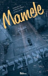 Mamele - Daniela Hroncová Faklová