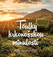 Toulky krkonošskou minulostí