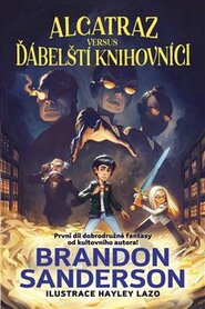 Alcatraz versus ďábelští knihovníci - Brandon Sanderson