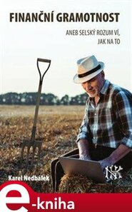 Finanční gramotnost aneb selský rozum ví jak na to
