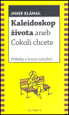 Kaleidoskop života aneb Cokoli chcete - Josef Zlámal