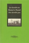 Syn slavného otce / Otec slavného syna - Homer L. Pound