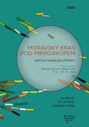 Moravský kras pod mikroskopem. Kritický katalog výstavy.