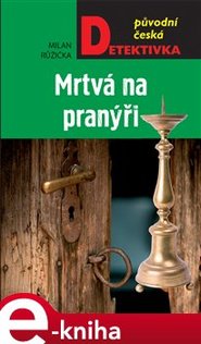 Mrtvá na pranýři - Milan Růžička