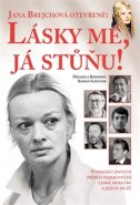 Jana Brejchová otevřeně: Lásky mé, já stůňu - Michaela Remešová, Roman Shuster