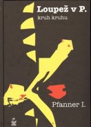 Loupež v P. - I. Pfanner