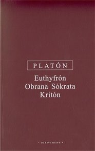 Euthyfrón, Obrana Sókrata, Kritón - Platón