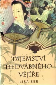 Tajemství hedvábného vějíře - Lisa Seeová