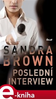 Poslední interview - Sandra Brown