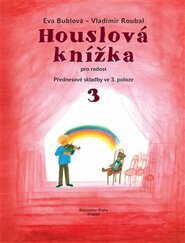 Houslová knížka pro radost 3 - Eva Bublová