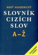 Nový akademický slovník cizích slov A - Ž /brož/ - kol., Jiří Kraus
