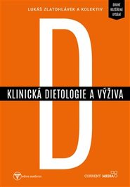 Klinická dietologie a výživa - Lukáš Zlatohlávek, kol.