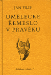 Umělecké řemeslo v pravěku - Jan Filip