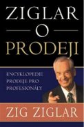 Ziglar o prodeji - Zig Ziglar