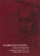 Oldřich Kulhánek &amp; Miloš Ondráček - Známková tvorba 1990-2011 - Oldřich Kulhánek, Miloš Ondráček, Josef Koutecký