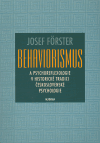 Behaviorismus a psychoreflexologie v historické tradici československé psychologie - Josef Förster