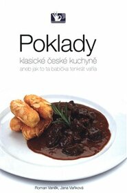 Poklady klasické české kuchyně - Jana Vaňková, Roman Vaněk