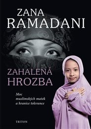 Zahalená hrozba - Zana Ramadani