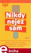 Nikdy nejez sám - Keith Ferrazzi