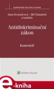 Antidiskriminační zákon. Komentář - Jana Kvasnicová, Jiří Šamánek