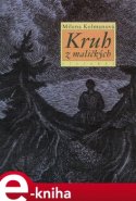 Kruh z maličkých - Milena Kolmanová
