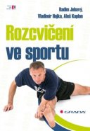 Rozcvičení ve sportu - Radim Jebavý, Vladimír Hojka, Aleš Kaplan