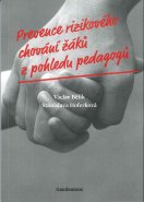 Prevence rizikového chování žáků z pohledu pedagogů