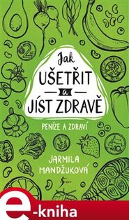 Peníze a zdraví – Jak ušetřit a jíst zdravě