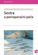Sestra a perioperační péče - Jana Wichsová, Petr Přikryl, Renata Pokorná, Zuzana Bittnerová