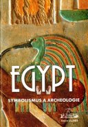 Egypt: symbolismus a archeologie - kol.