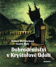 Dobrodružství v Kryštofově Údolí - Helena Wernischová, Radek Malý