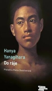 Do ráje - Hanya Yanagihara
