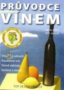 Průvodce vínem - Libor Jan, Ivana Ludvíková, Dan Mádr, Jakub Přibyl, Eduard Postbiegl, Jindřich Ševčík