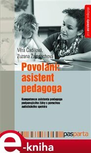 Povolání: Asistent pedagoga - Zuzana Žampachová, kol., Věra Čadilová
