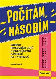 Počítám, násobím - čísla 6 až 10 - (2.díl) - Dagmar Šimková