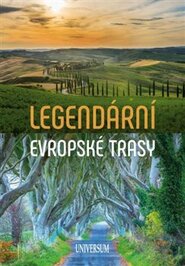 Legendární evropské trasy - kol.