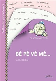 Desetiminutovky - bě, pě, vě, mě...