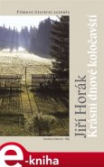 Krásní dnové koločavští - Jiří Horák