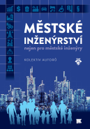 Městské inženýrství nejen pro inženýry
