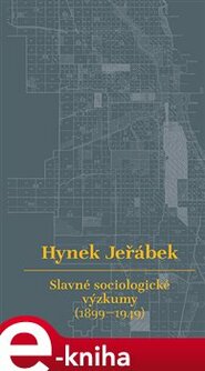 Slavné sociologické výzkumy (1899–1949) - Hynek Jeřábek