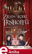 Zrada rodu Trnhoffů - Gareth P. Jones