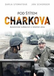 Pod štítem Charkova - Darja Stomatova, Ján Schürger