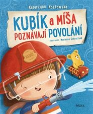 Kubík a Míša poznávají povolání - Katarzyna Kozłovska