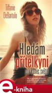 Hledám přítelkyni pro konec světa - Tiffanie DeBartollo