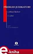 Přehled judikatury z oblasti školství - Milan Podhrázký