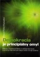 Demokracia je principiálny omyl - Pavol Peter Kysucký