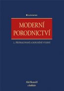 Moderní porodnictví - Aleš Roztočil, kolektiv