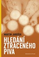 Hledání ztraceného piva - Martin Jarošek