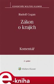 Zákon o krajích (č. 129/2000 Sb.) - Komentář - Rudolf Cogan