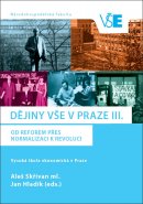 Dějiny VŠE v Praze III.